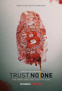 Trust No One: The Hunt for the Crypto King